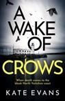 A Wake of Crows - Kate Evans - 9781472134738