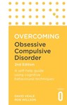 Overcoming Obsessive Compulsive Disorder, 2nd Edition - David Veale ; Rob Willson - 9781472136015