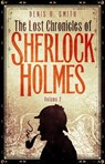 The Lost Chronicles of Sherlock Holmes, Volume 2 - Denis Smith - 9781472136268
