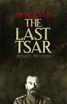 Nicholas II, The Last Tsar - Michael Paterson - 9781472136831