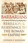 Barbarians - Dr Stephen P. Kershaw - 9781472142122