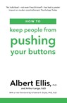 How to Keep People From Pushing Your Buttons - Albert Ellis ; Arthur Lange - 9781472142825