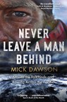 Never Leave a Man Behind - Mick Dawson - 9781472144034
