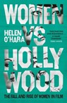 Women vs Hollywood - Helen O'Hara - 9781472144416