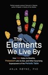The Elements We Live By - Anja Røyne - 9781472144652