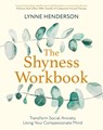 The Shyness Workbook - Lynne Henderson - 9781472144706