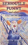 Seriously Funny, and Other Oxymorons - Simon Brett - 9781472144935