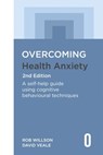 Overcoming Health Anxiety 2nd Edition - Rob Willson ; David Veale - 9781472146595