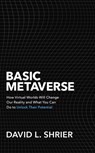Basic Metaverse - David Shrier - 9781472148148
