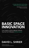 Basic Space Innovation - David Shrier - 9781472148162