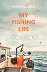 My Fishing Life - Ashley Mullenger - 9781472148322