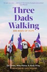 Three Dads Walking - Tim Owen ; Mike Palmer ; Andy Airey - 9781472148445