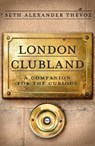 London Clubland - Seth Alexander Thevoz - 9781472149992