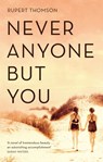 Never Anyone But You - Rupert Thomson - 9781472153470