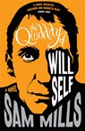 The Quiddity of Will Self - Sam Mills - 9781472155788