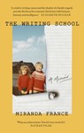The Writing School - Miranda France - 9781472157355