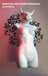 Eunuchs and Nymphomaniacs - Anonymous Anonymous - 9781472157836