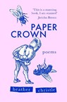 Paper Crown - Heather Christle - 9781472158680