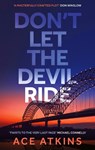 Don't Let the Devil Ride - Ace Atkins - 9781472159236