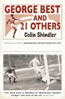 George Best and 21 Others - Colin Shindler - 9781472201119