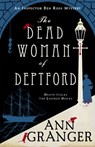The Dead Woman of Deptford (Inspector Ben Ross mystery 6) - Ann Granger - 9781472204547