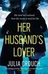 Her Husband's Lover - Julia Crouch - 9781472206701