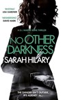 No Other Darkness (D.I. Marnie Rome 2) - Sarah Hilary - 9781472207753