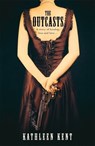 The Outcasts - Kathleen Kent - 9781472207906