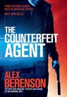 The Counterfeit Agent - Alex Berenson - 9781472208248