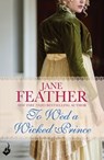 To Wed A Wicked Prince: Cavendish Square Book 2 - Jane Feather - 9781472213143