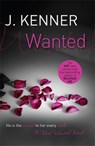 Wanted: Most Wanted Book 1 - J. Kenner - 9781472215116