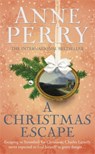A Christmas Escape (Christmas Novella 13) - Anne Perry - 9781472219503