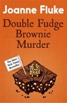 Double Fudge Brownie Murder (Hannah Swensen Mysteries, Book 18) - Joanne Fluke - 9781472221438