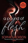 A Pound of Flesh: A Pound of Flesh Book 1 - Sophie Jackson - 9781472224644