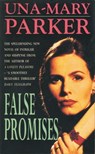 False Promises - Una-Mary Parker - 9781472224828