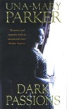 Dark Passions - Una-Mary Parker - 9781472224859