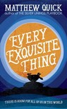Every Exquisite Thing - Matthew Quick - 9781472229533