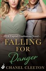 Falling For Danger: Capital Confessions 3 - Chanel Cleeton - 9781472229809