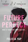 Future Perfect - Felicia Yap - 9781472242280