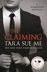 The Claiming: A Submissive Novella 7.5 - Tara Sue Me - 9781472242679