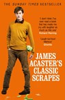 James Acaster's Classic Scrapes - The Hilarious Sunday Times Bestseller - James Acaster - 9781472247193