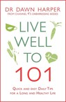 Live Well to 101 - Dawn Harper - 9781472248640