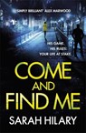 Come and Find Me (DI Marnie Rome Book 5) - Sarah Hilary - 9781472248992