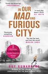 In Our Mad and Furious City - Guy Gunaratne - 9781472250223
