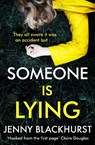 Someone Is Lying - Jenny Blackhurst - 9781472253699