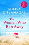 The Women Who Ran Away - Sheila O'Flanagan - 9781472254818
