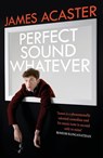 Perfect Sound Whatever - James Acaster - 9781472260321