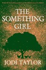 The Something Girl - Jodi Taylor - 9781472264374