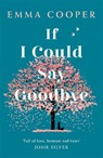 If I Could Say Goodbye - Emma Cooper - 9781472265043