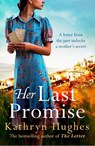 Her Last Promise - Kathryn Hughes - 9781472265937